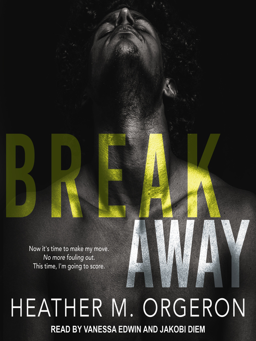 Title details for Breakaway by Heather M. Orgeron - Available